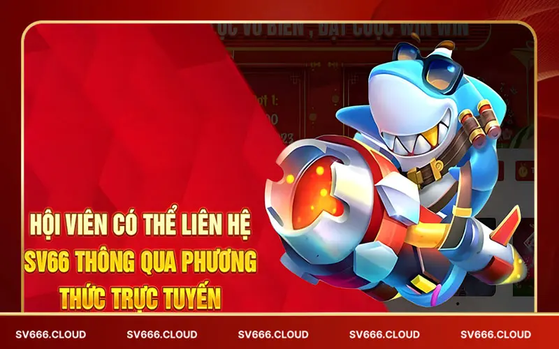 Khi nào hội viên cấn phải liên hệ với sv66